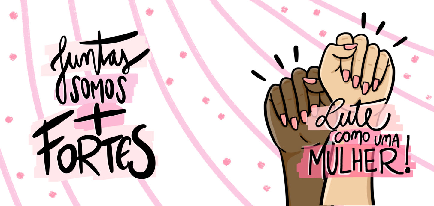 Caneca Lute como uma Mulher – Juntas Somos Mais Fortes