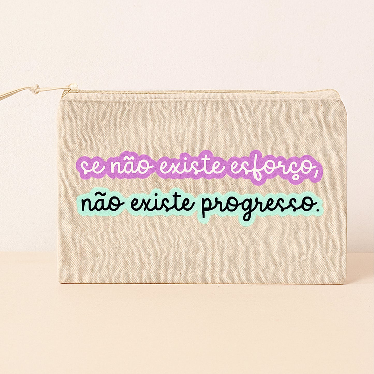 Necessaire motivacional – Se não existe esforço, não existe progresso