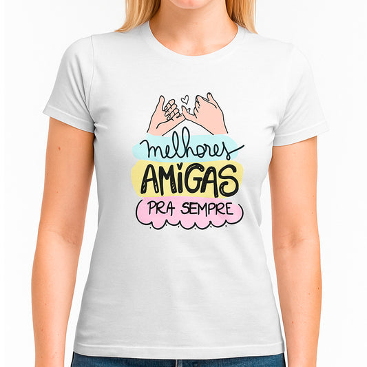 T-shirt Feminina Melhores Amigas Pra Sempre – Algodão Branco