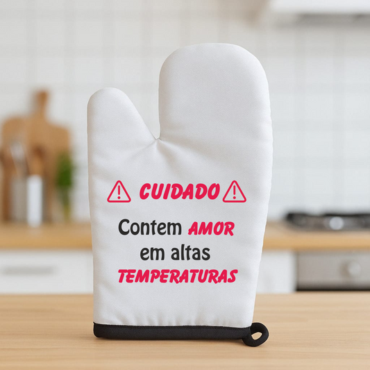Luva de Cozinha Cuidado – Contém Amor em Altas Temperaturas – Branca