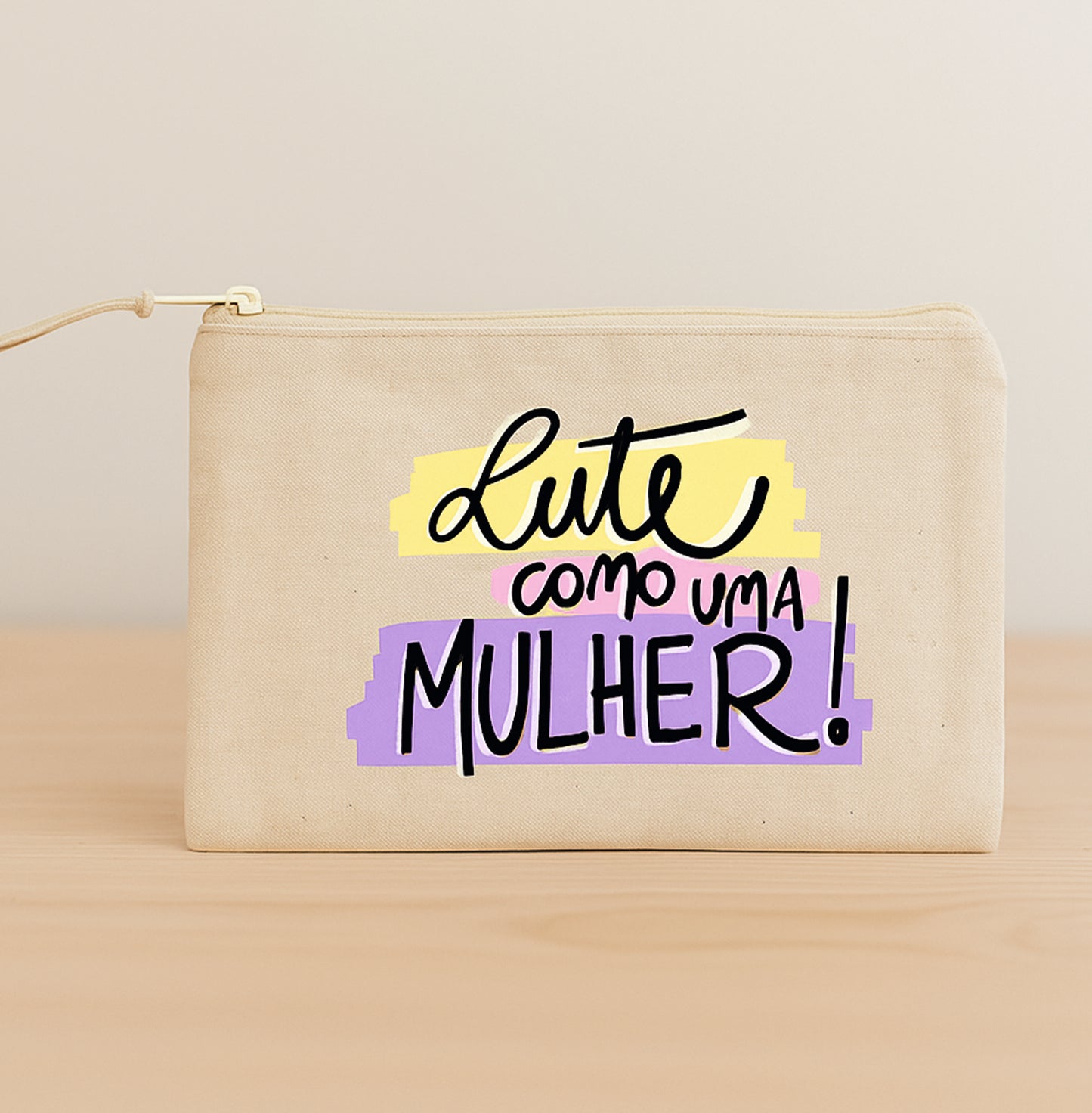 Necessaire “Lute como uma mulher!” – Estojo motivacional feminino