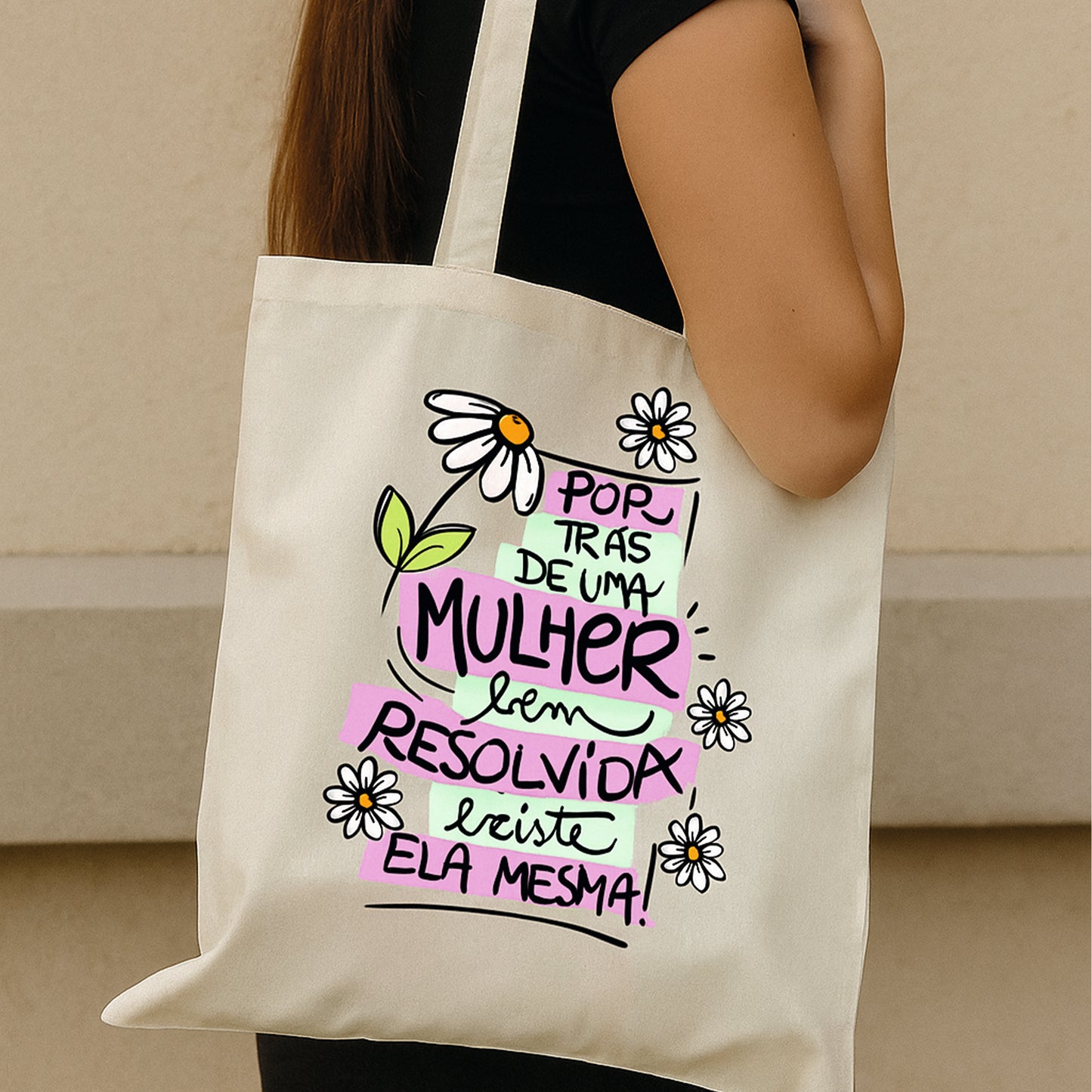 Saco de pano Mulher Bem Resolvida – Autoconfiança e Estilo