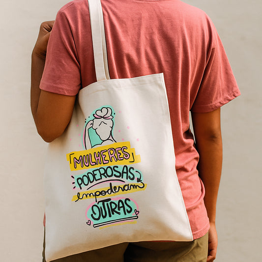 Saco de pano Mulheres Poderosas – União e Inspiração