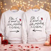Sweatshirt o amor da minha vida