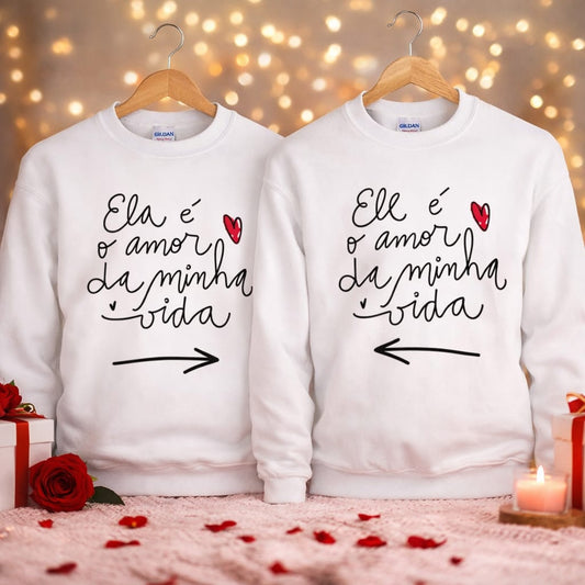 Sweatshirt o amor da minha vida