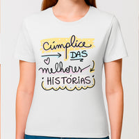 T-shirt Feminina Cúmplice das Melhores Histórias – Algodão Branco