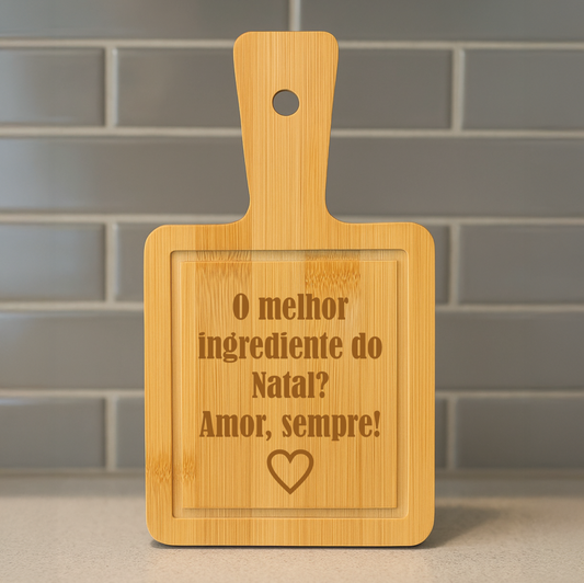 Tábua de Cozinha com Pega– “O Melhor Ingrediente do Natal é o Amor”